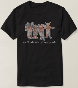 Ain't Afraid of No Goats